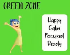 Image of Joy from the film Insideout on a Green background with the title GREEN ZONE. The words Happy, Calm,Focused and Ready are in a white box.